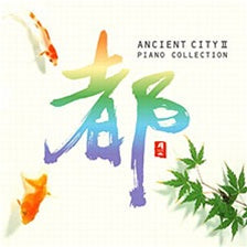 ANCIENT CITY II -PIANO COLLECTION- / VARIOUS ARTISTS